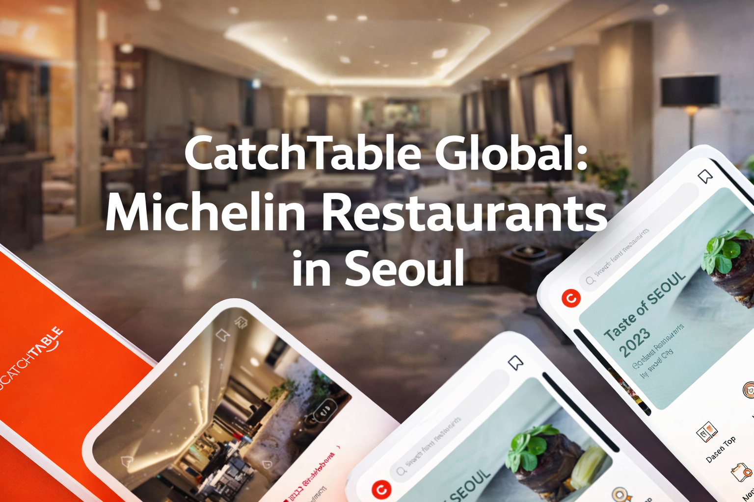 CatchTable Global: How to Book Michelin Restaurants